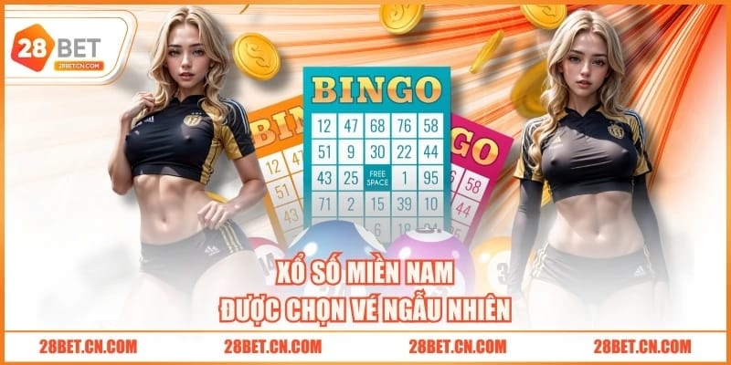 4 Ưu Điểm Của Xổ Số Miền Nam Và Mẹo Đặt Cược Dễ Trúng Xổ số miền Nam được chọn vé ngẫu nhiên
